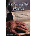 Listening To Jesus: God's miracles in the life of a Christian minister preaching in the Middle East.