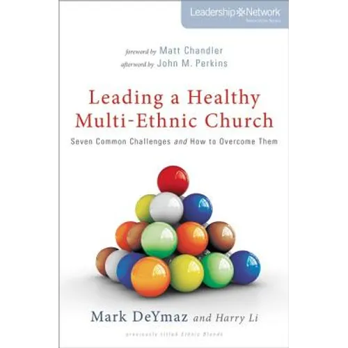 The Leading a Healthy Multi-Ethnic Church: Seven Common Challenges and How to Overcome Them