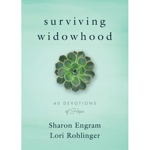 Surviving Widowhood: 40 Devotions of Hope