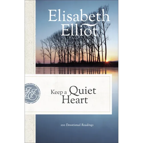 Keep a Quiet Heart: 100 Devotional Readings