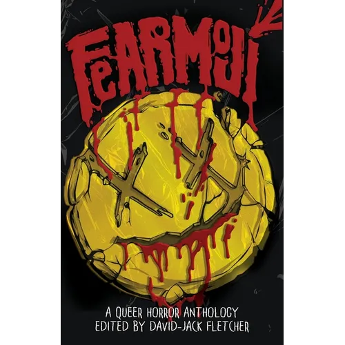 Fearmoji: A Queer Horror Anthology