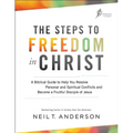 The Steps to Freedom in Christ: A Biblical Guide to Help You Resolve Personal and Spiritual Conflicts and Become a Fruitful Disciple of Jesus