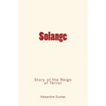 Solange: Story of the Reign of Terror
