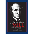John Stuart Mill and the Writing of Character