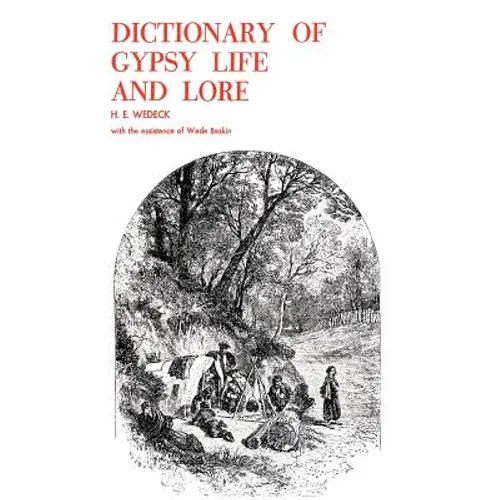 Dictionary of Gypsy Life and Lore