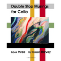 Double Stop Musings, Book Three