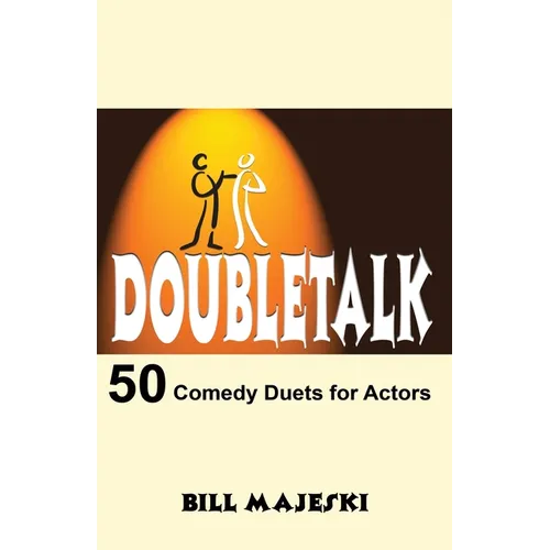 Doubletalk - 50 Comedy Duets for Actors