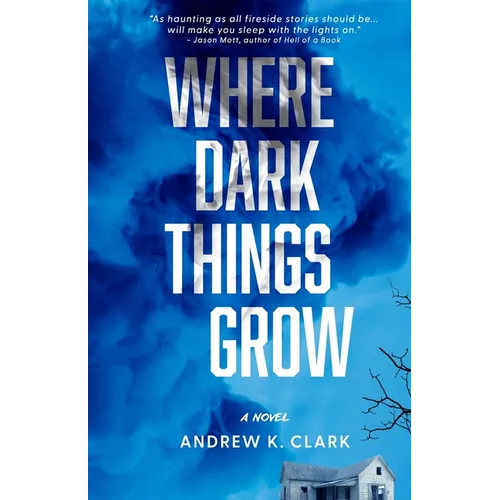 Where Dark Things Grow