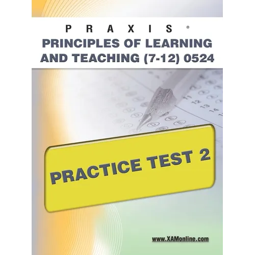 Praxis Principles of Learning and Teaching (7-12) 0524 Practice Test 2