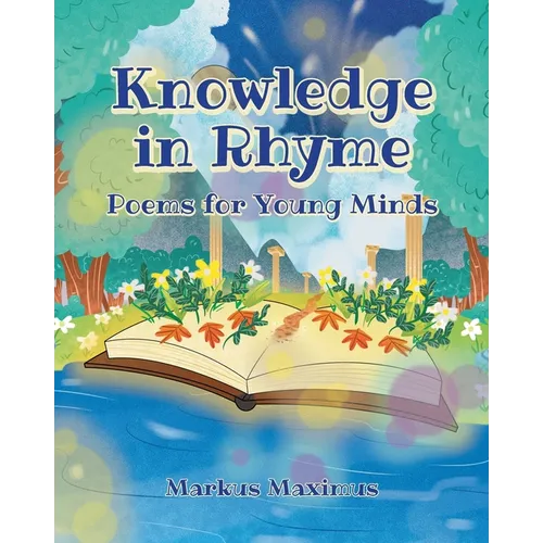 Knowledge in Rhyme: Poems for Young Minds