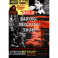 Bold! Daring! Shocking! True!: A History of Exploitation Films, 1919-1959
