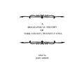 Biographical History of York County, Pennsylvania