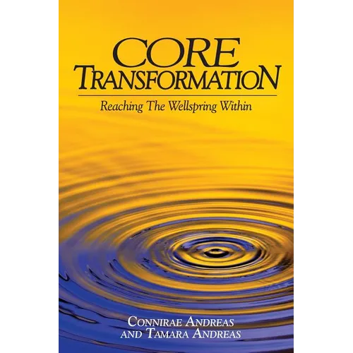 Core Transformation: Reaching the Wellspring Within