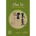 Zhu Xi: Selected Writings