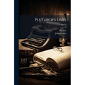 Plutarch's Lives; Volume 6