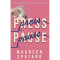 Press Pause: The Breakdown that Rebuilt My Life and Changed a Family Legacy
