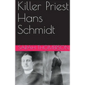 Killer Priest Hans Schmidt