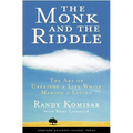 The Monk and the Riddle: The Art of Creating a Life While Making a Life