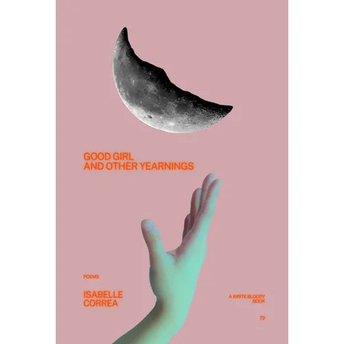 Good Girl and Other Yearnings