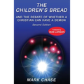 The Children's Bread and the Debate of Whether a Christian Can Have a Demon 2nd Edition