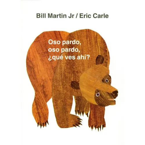 Oso Pardo, Oso Pardo, ¿Qué Ves Ahí?: Classic Board Book Spanish Edition