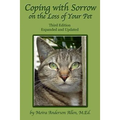 Coping with Sorrow on the Loss of Your Pet: Third Edition