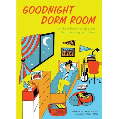 Goodnight Dorm Room: All the Advice I Wish I Got Before Going to College