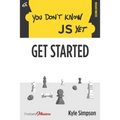 You Don't Know JS Yet: Get Started