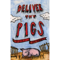 Deliver Thy Pigs