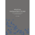 Spatial Infrastructure: Essays on Architectural Thinking as a Form of Knowledge