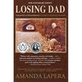 Losing Dad, Paranoid Schizophrenia: A Family's Search for Hope (10th Anniversary Edition)