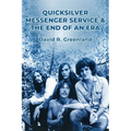 Quicksilver Messenger Service & the End of an Era