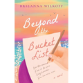 Beyond the Bucket List