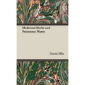 Medicinal Herbs and Poisonous Plants
