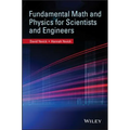 Fundamental Math and Physics for Scientists and Engineers