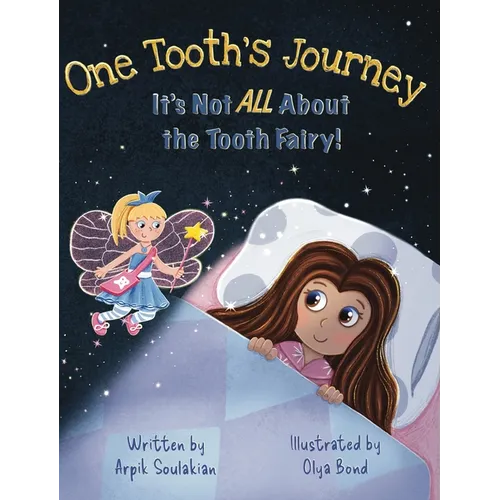 One Tooth's Journey: It's Not ALL About the Tooth Fairy