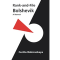 Rank-and-File Bolshevik: A Memoir