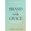 Brand With Grace: Uncover Your True Kingdom Identity