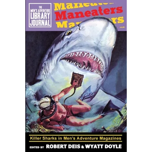 Maneaters: Killer Sharks in Men's Adventure Magazines