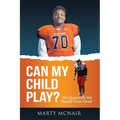 Can My Child Play?: The Questions We Should Have Asked