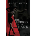 The Lurker in the Dark