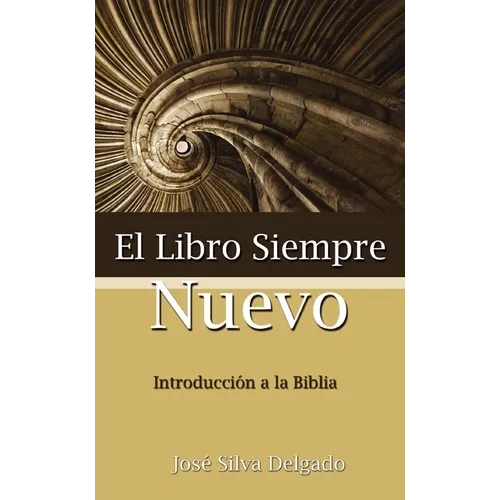 El Libro Siempre Nuevo = The Book Forever New