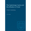 The Hydrologic Cycle and the Wisdom of God: A Theme in Geoteleology