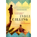 India Calling: An Intimate Portrait of a Nation's Remaking