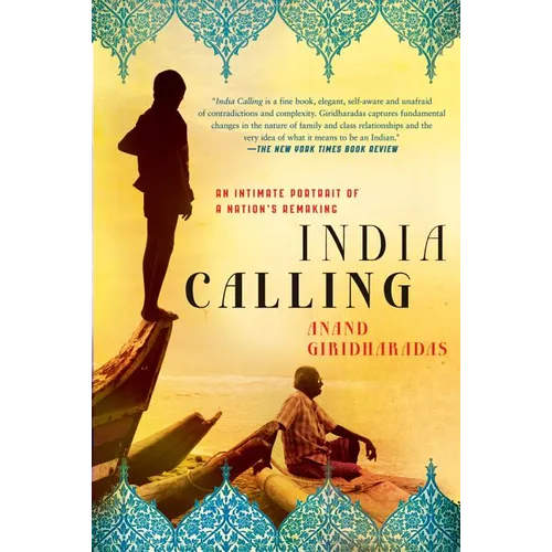 India Calling: An Intimate Portrait of a Nation's Remaking