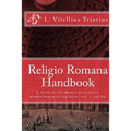 Religio Romana Handbook: A Guide for the Modern Practitioner
