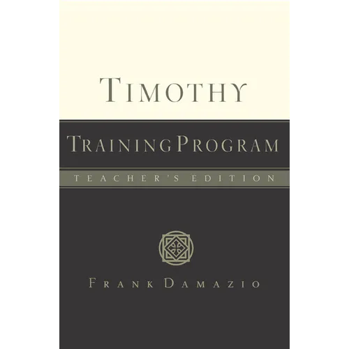 Timothy Training Program - Teacher Edition