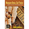 Measure Once, Cut Twice