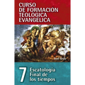 Cft 07 - Escatología Final de Los Tiempos