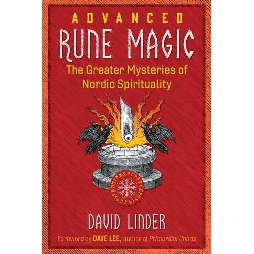 Advanced Rune Magic: The Greater Mysteries of Nordic Spirituality